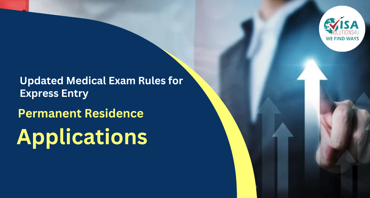 Updated Medical Exam Rules for Express Entry Permanent Residence Applications