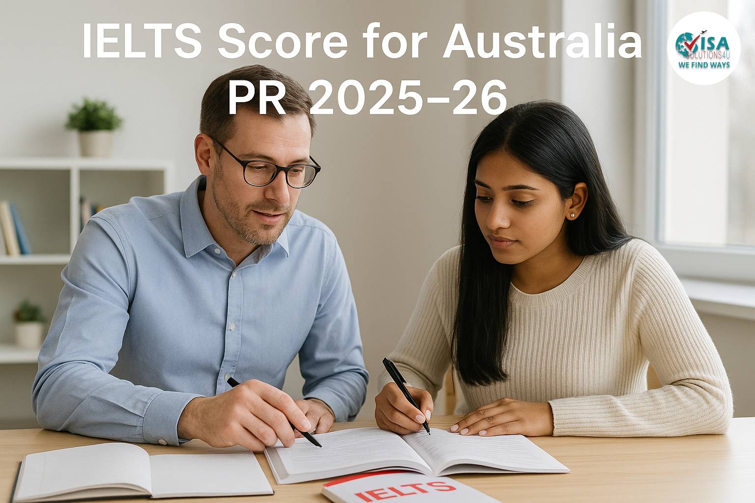 IELTS Score for Australia PR 2025–26: Minimum Band & Requirements